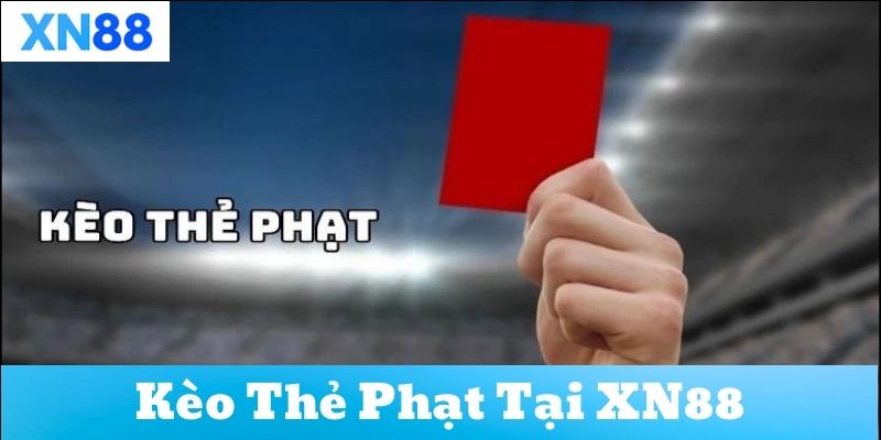 Ưu điểm khi chơi kèo thẻ phạt